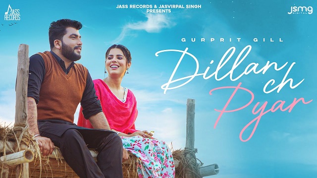 Dillan Ch Pyar Lyrics – Gurprit Gill