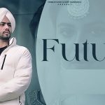 Future Lyrics Lakhi Ghuman