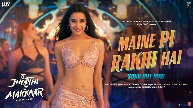 Maine Pi Rakhi Hai Lyrics – Tu Jhoothi Main Makkaar