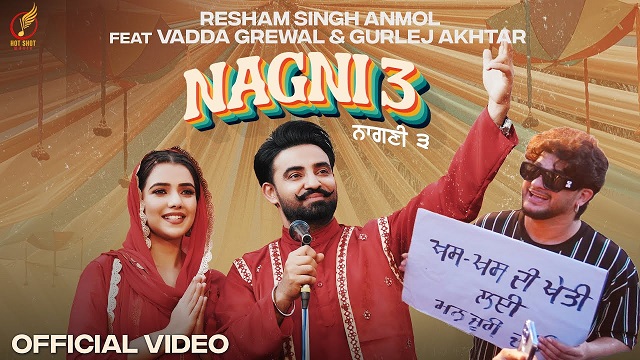 Nagni 3 Lyrics Resham Singh Anmol | Gurlez Akhtar