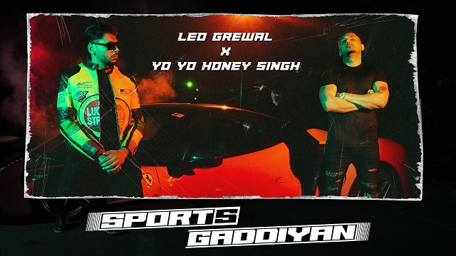 Sports Gaddiyan Lyrics - Yo Yo Honey Singh | Leo Grewal