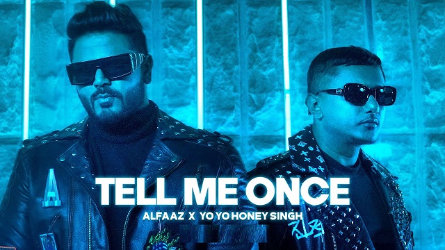 Tell Me Once Lyrics - Yo Yo Honey Singh | Alfaaz