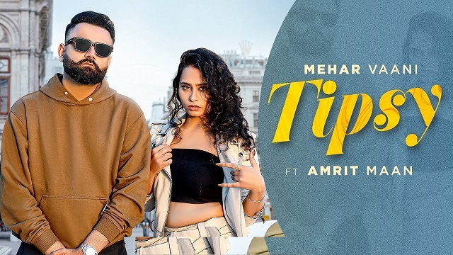 Tipsy Lyrics – Mehar Vaani