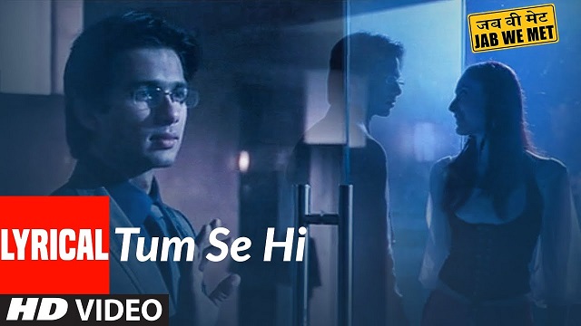 तुम से ही Tum Se Hi Lyrics In Hindi (Jab We Met) - Mohit Chauhan