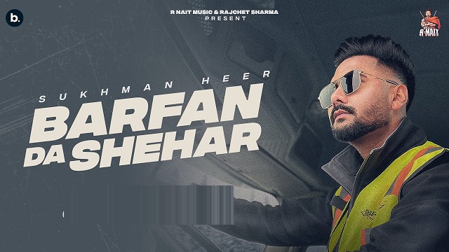 Barfan Da Shehar Lyrics Sukhman Heer