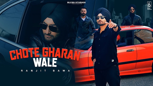 Chote Gharan Wale Lyrics – Ranjit Bawa