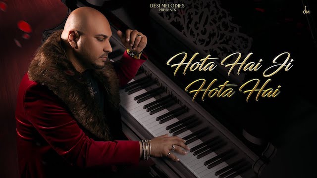 होता है जी होता है Hota Hai Ji Hota Hai Lyrics In Hindi - B Praak