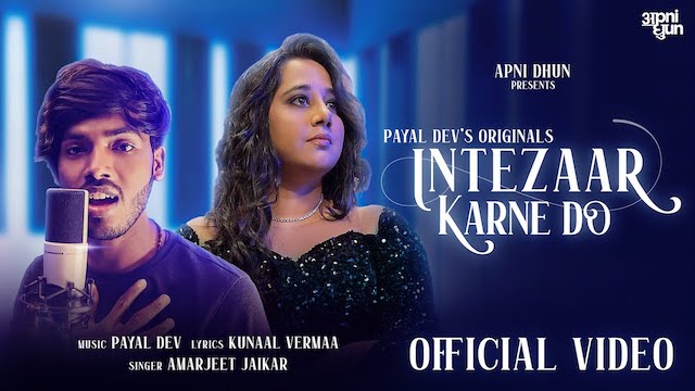 Intezaar Karne Do Lyrics - Amarjeet Jaikar