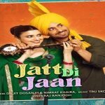 Jatt Di Jaan Lyrics (Jodi) - Diljit Dosanjh