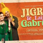 Jigra Te Laija Gabrua Lyrics (Jodi) - Diljit Dosanjh