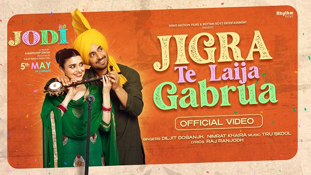 Jigra Te Laija Gabrua Lyrics (Jodi) – Diljit Dosanjh