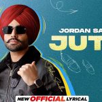 Jutti Lyrics - Jordan Sandhu