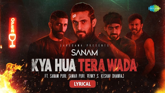Kya Hua Tera Wada Lyrics - Sanam