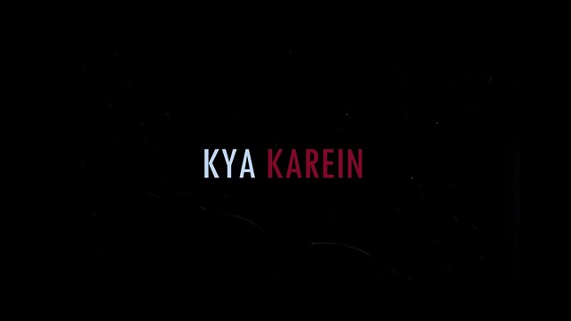 Kya Karein Lyrics - Aditya Rikhari