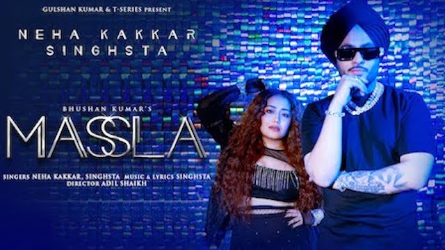 Masla Lyrics Neha Kakkar | Singhsta