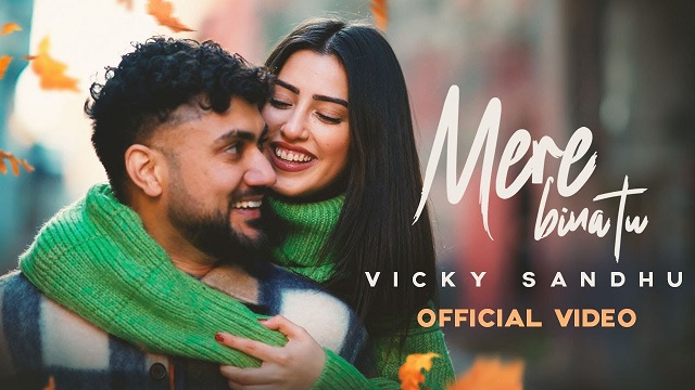 Mere Bina Tu Lyrics Vicky Sandhu