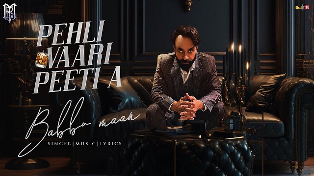 Pehli Vaari Peeti A Lyrics – Babbu Maan