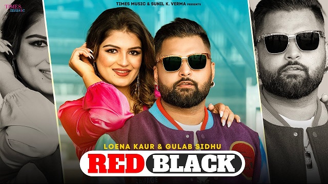 Red Black Lyrics Gulab Sidhu | Loena Kaur