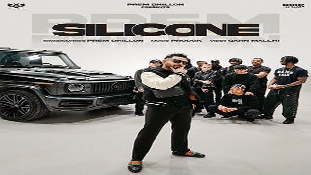 Silicone Lyrics - Prem Dhillon