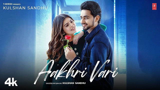 Aakhri Vari Lyrics Kulshan Sandhu