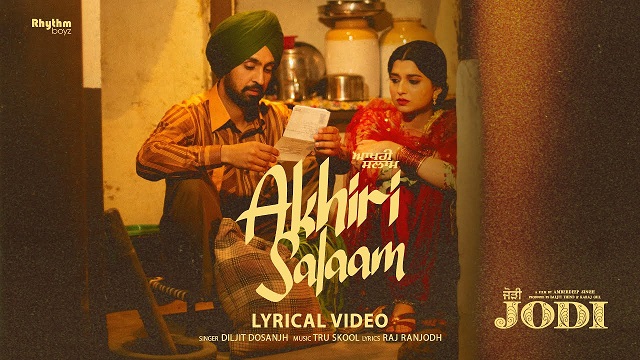 Akhiri Salaam Lyrics (Jodi) - Diljit Dosanjh