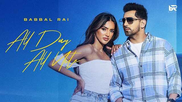 All Day All Nite Lyrics – Babbal Rai