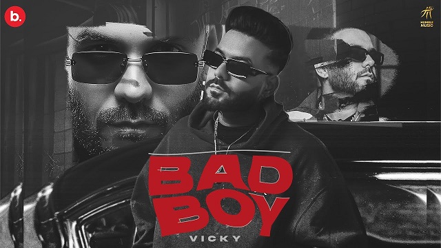 Bad Boy Lyrics - Vicky