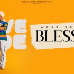 Blessed Lyrics - Amar Sehmbi