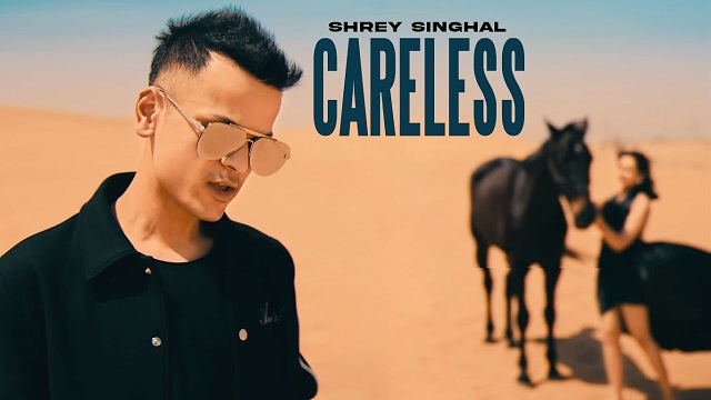 Careless Lyrics – Shrey Singhal