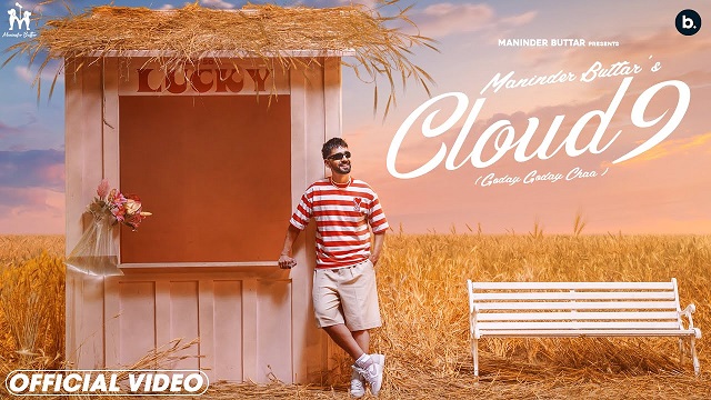 Cloud 9 (Goday Goday Chaa) Lyrics - Maninder Buttar