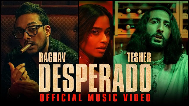 Desperado Lyrics – Raghav | Tesher