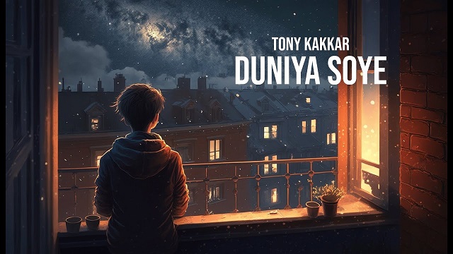 Duniya Soye Lyrics - Tony Kakkar