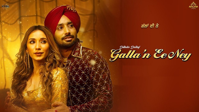 Galla’n Ee Ney Lyrics - Satinder Sartaaj