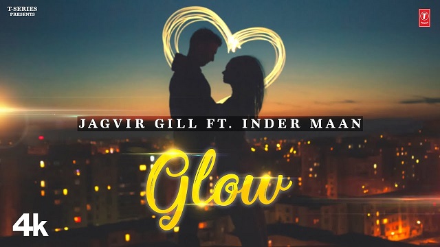 Glow Lyrics Jagvir Gill | Inder Maan