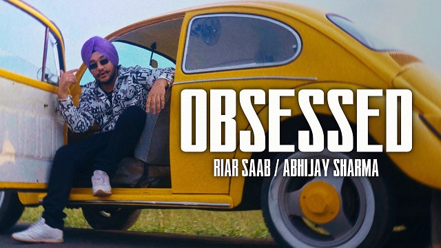 Obsessed Lyrics - Riar Saab