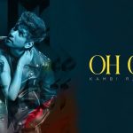 Oh God Lyrics Kambi Rajpuria