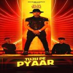 Tujh Pe Pyaar Lyrics - Yo Yo Honey Singh