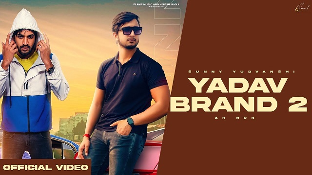 Yadav Brand 2 Lyrics - Sunny Yaduvanshi | Ak Rok