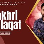 Akhiri Mulaqat Lyrics - Sharry Maan