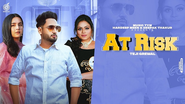 AT Risk Lyrics Teji Grewal | Gurlez Akhtar