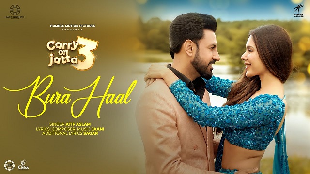 Bura Haal Lyrics (Carry On Jatta 3) - Atif Aslam