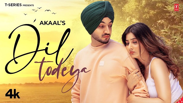 Dil Todeya Lyrics - Akaal