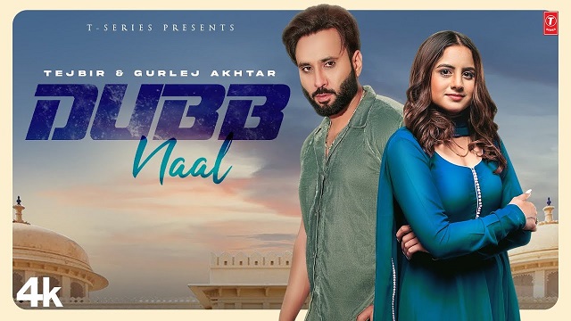 Dubb Naal Lyrics Tejbir | Gurlez Akhtar