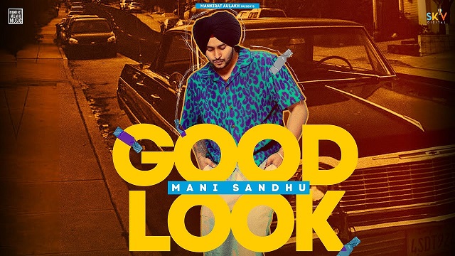 Good Look Lyrics - Mani Sandhu
