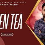 Green Tea Lyrics - Sharry Maan