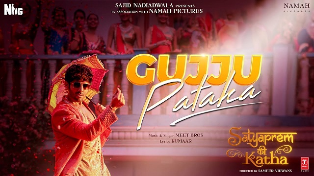 Gujju Pataka Lyrics (Satyaprem Ki Katha) - Meet Bros