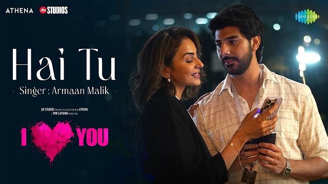 Hai Tu Lyrics (I Love You) - Armaan Malik