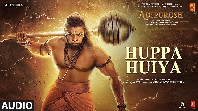 Huppa Huiya Lyrics (Adipurush) - Sukhwinder Singh