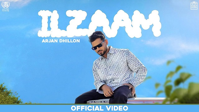 Ilzaam Lyrics - Arjan Dhillon