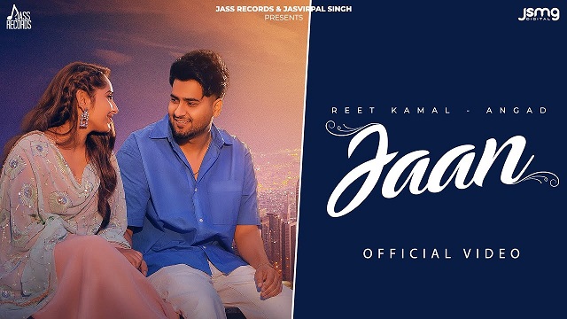 Jaan Lyrics Reet Kamal | Angad